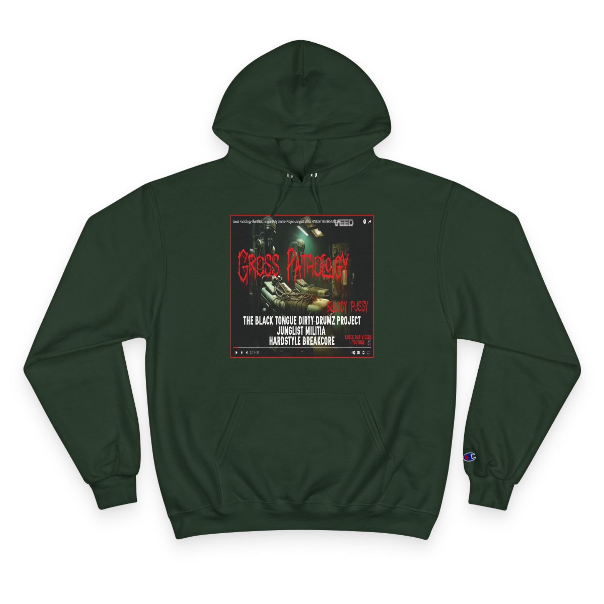 Champion Hoodie-Gross Pathology Bloody Pussy-The Black Tongue-Dirty Drumz- Project-Junglist Militia HARDSTYLE BREAKCORE