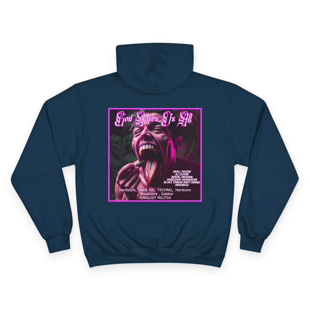 Champion Hoodie- GOD HATES US ALL -JUNGLIST MILITIA  dj Clover, Brutal Incision, AngelDust GateKeeper ORIGINALS  Hardstyle,  Hard Tek,  TECHNO,  Hardcore ,  Breakcore , Gabber JUNGLIST MILITIA