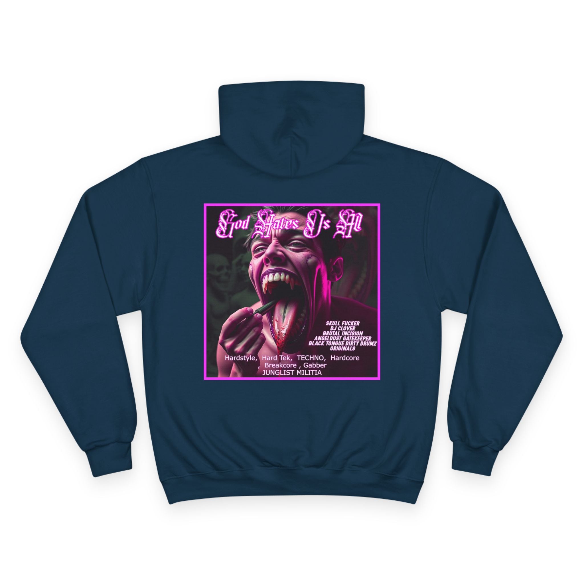 Champion Hoodie- GOD HATES US ALL -JUNGLIST MILITIA  dj Clover, Brutal Incision, AngelDust GateKeeper ORIGINALS  Hardstyle,  Hard Tek,  TECHNO,  Hardcore ,  Breakcore , Gabber JUNGLIST MILITIA