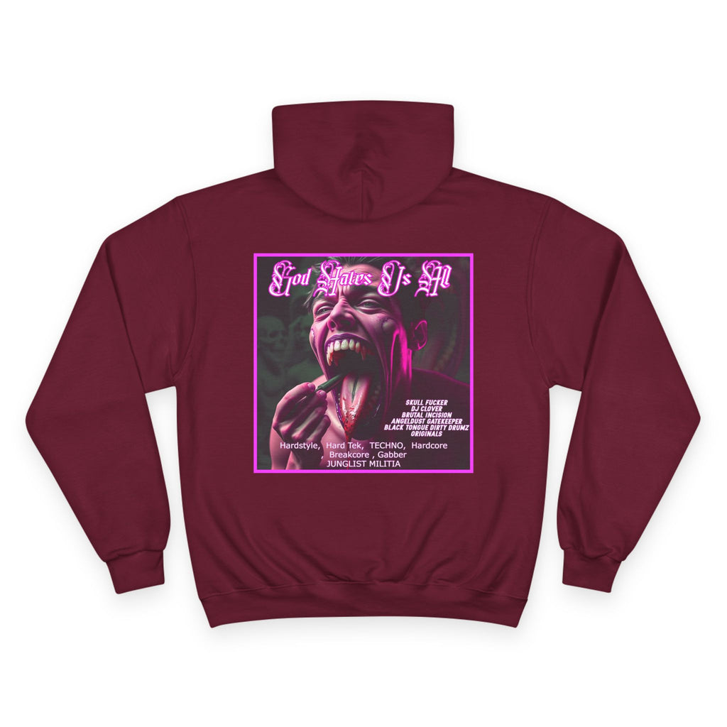 Champion Hoodie- GOD HATES US ALL -JUNGLIST MILITIA  dj Clover, Brutal Incision, AngelDust GateKeeper ORIGINALS  Hardstyle,  Hard Tek,  TECHNO,  Hardcore ,  Breakcore , Gabber JUNGLIST MILITIA