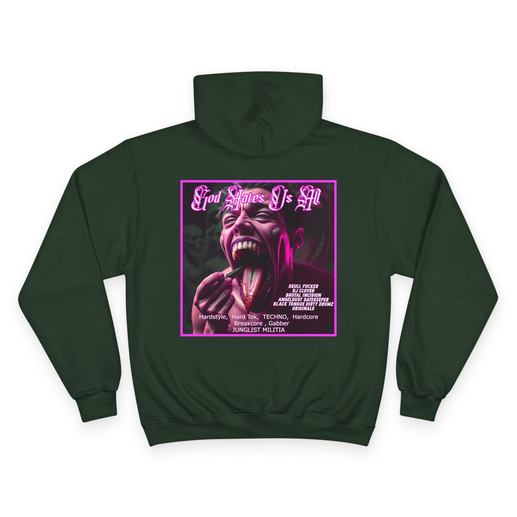 Champion Hoodie- GOD HATES US ALL -JUNGLIST MILITIA  dj Clover, Brutal Incision, AngelDust GateKeeper ORIGINALS  Hardstyle,  Hard Tek,  TECHNO,  Hardcore ,  Breakcore , Gabber JUNGLIST MILITIA