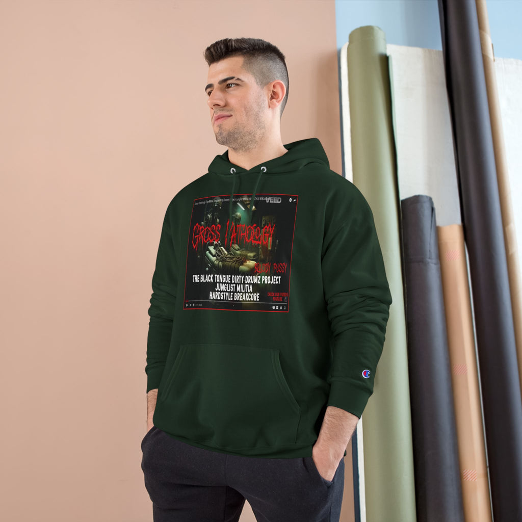 Champion Hoodie-Gross Pathology Bloody Pussy-The Black Tongue-Dirty Drumz- Project-Junglist Militia HARDSTYLE BREAKCORE