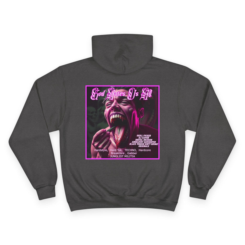 Champion Hoodie- GOD HATES US ALL -JUNGLIST MILITIA  dj Clover, Brutal Incision, AngelDust GateKeeper ORIGINALS  Hardstyle,  Hard Tek,  TECHNO,  Hardcore ,  Breakcore , Gabber JUNGLIST MILITIA