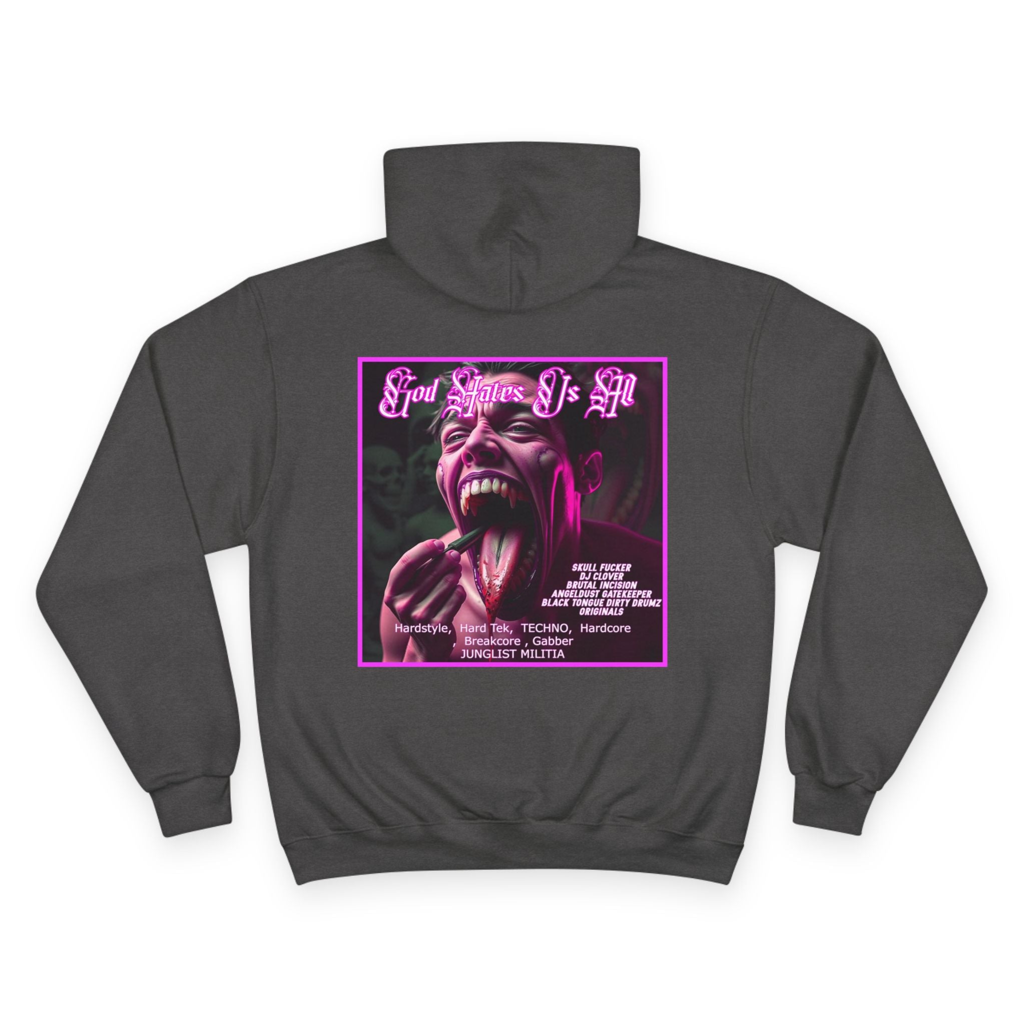 Champion Hoodie- GOD HATES US ALL -JUNGLIST MILITIA  dj Clover, Brutal Incision, AngelDust GateKeeper ORIGINALS  Hardstyle,  Hard Tek,  TECHNO,  Hardcore ,  Breakcore , Gabber JUNGLIST MILITIA