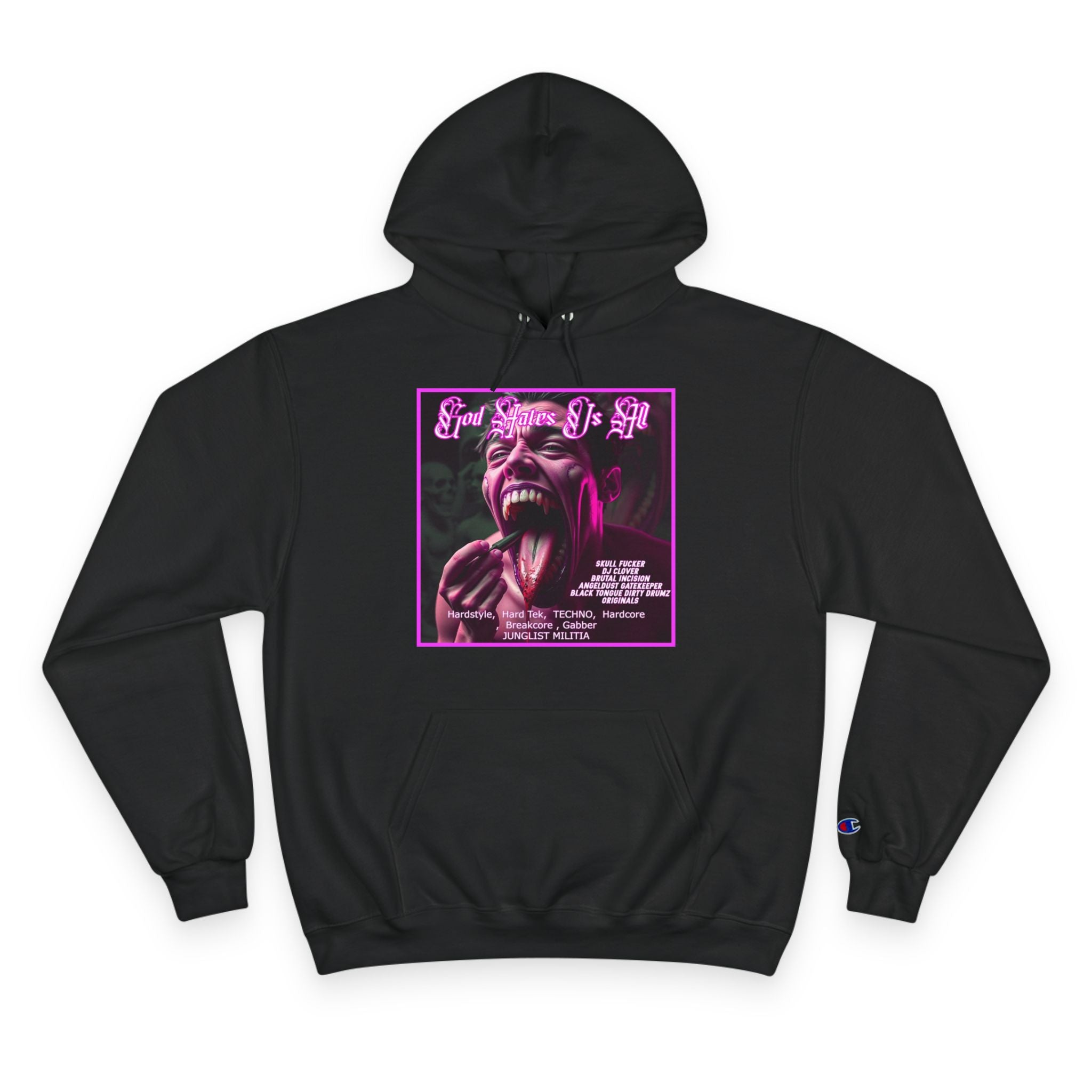 Champion Hoodie- GOD HATES US ALL -JUNGLIST MILITIA  dj Clover, Brutal Incision, AngelDust GateKeeper ORIGINALS  Hardstyle,  Hard Tek,  TECHNO,  Hardcore ,  Breakcore , Gabber JUNGLIST MILITIA