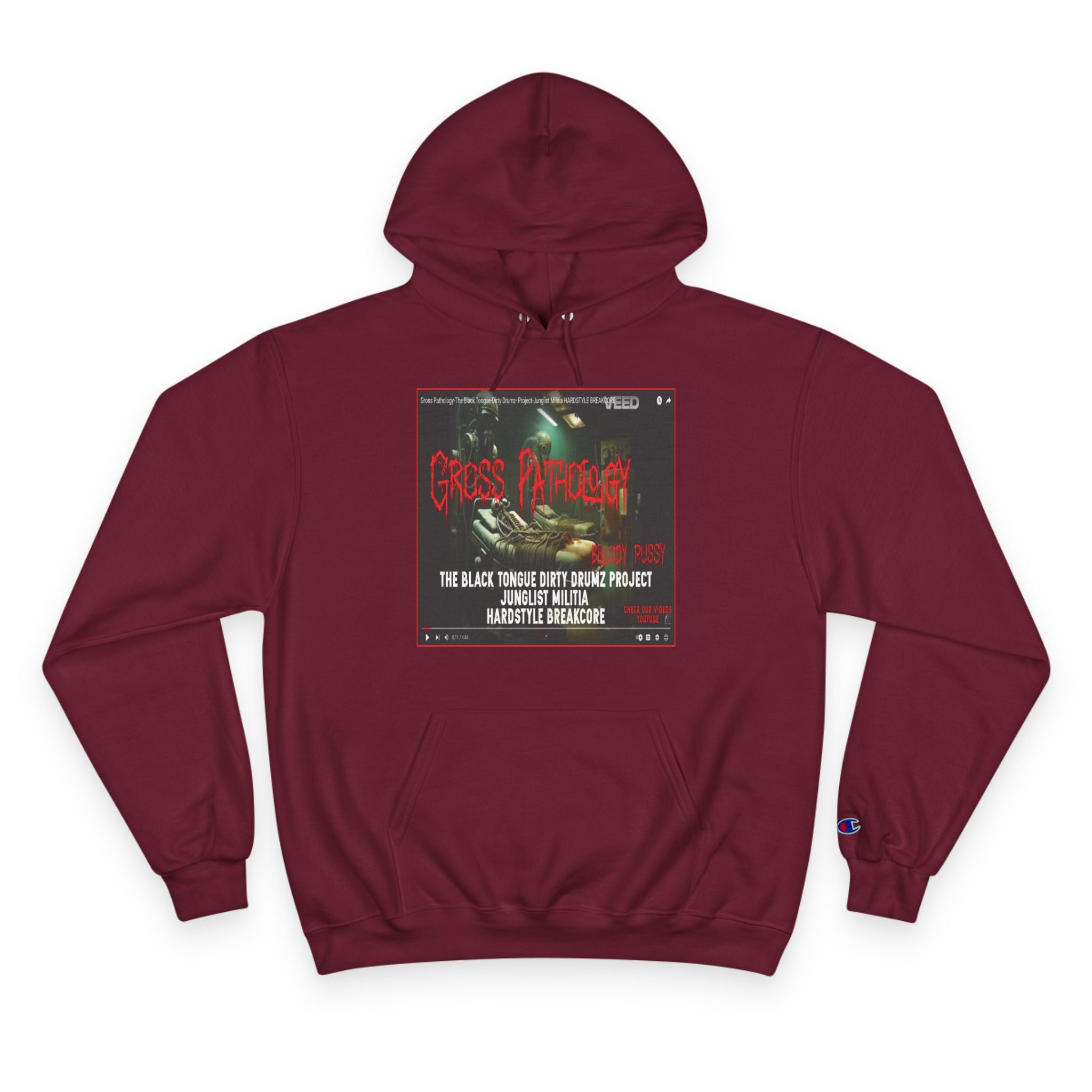 Champion Hoodie-Gross Pathology Bloody Pussy-The Black Tongue-Dirty Drumz- Project-Junglist Militia HARDSTYLE BREAKCORE